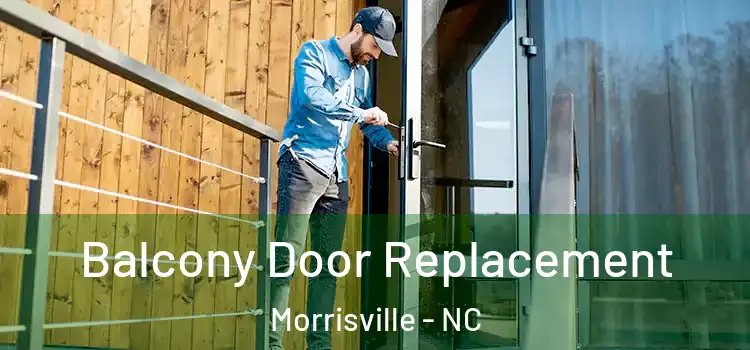  Balcony Door Replacement Morrisville - NC