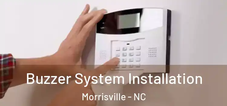  Buzzer System Installation Morrisville - NC