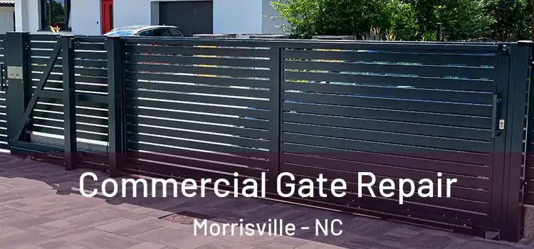 Commercial Gate Repair Morrisville - NC