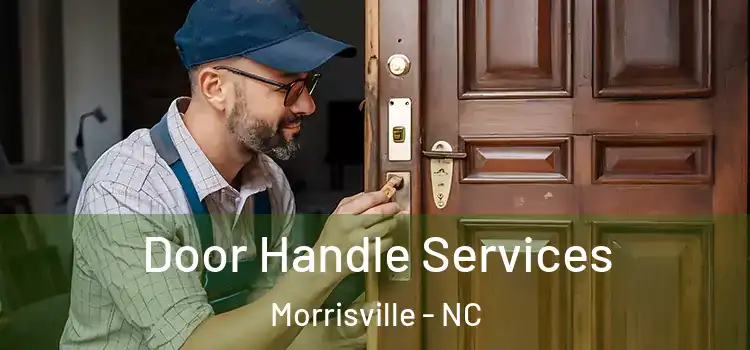  Door Handle Services Morrisville - NC