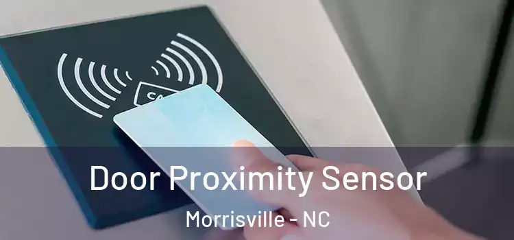  Door Proximity Sensor Morrisville - NC