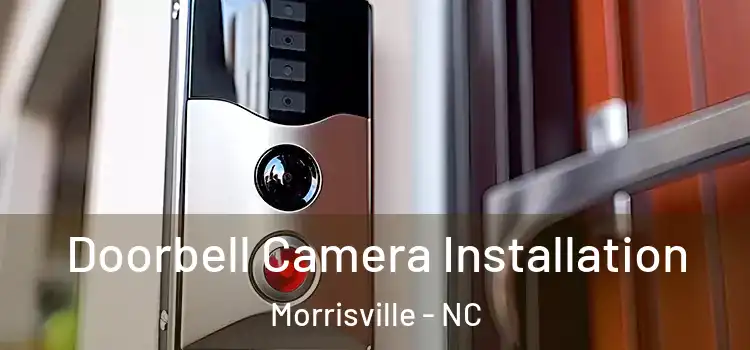 Doorbell Camera Installation Morrisville - NC