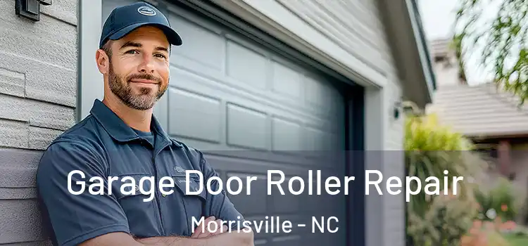  Garage Door Roller Repair Morrisville - NC