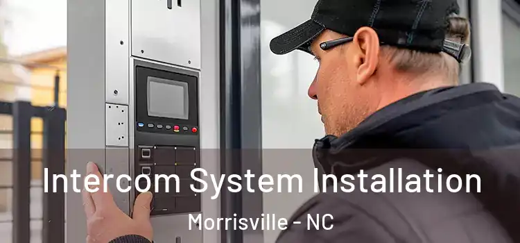  Intercom System Installation Morrisville - NC