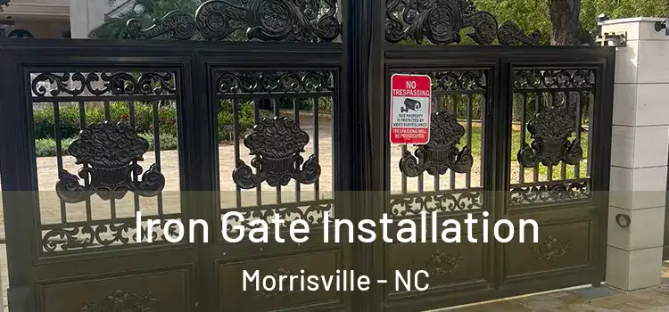Iron Gate Installation Morrisville - NC