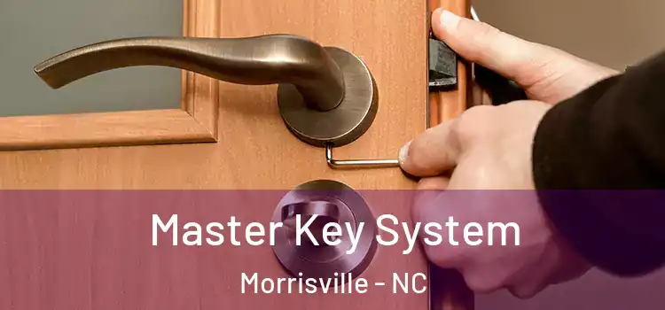  Master Key System Morrisville - NC