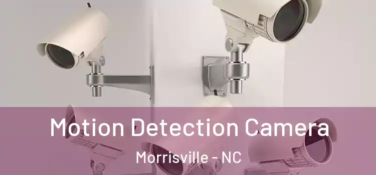  Motion Detection Camera Morrisville - NC