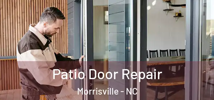  Patio Door Repair Morrisville - NC