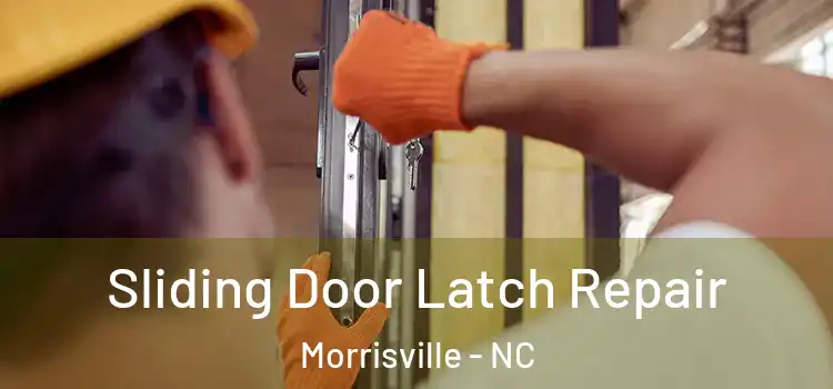  Sliding Door Latch Repair Morrisville - NC