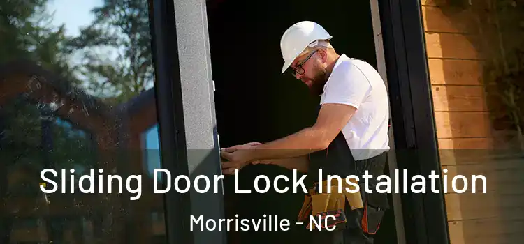 Sliding Door Lock Installation Morrisville - NC