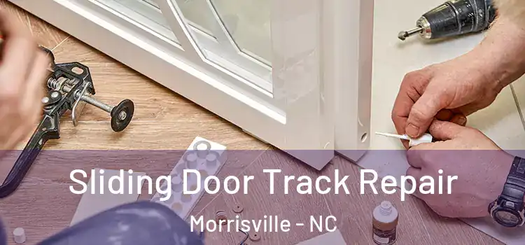 Sliding Door Track Repair Morrisville - NC