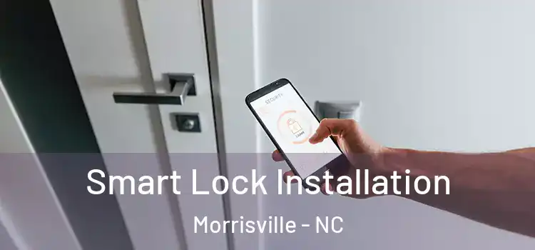  Smart Lock Installation Morrisville - NC
