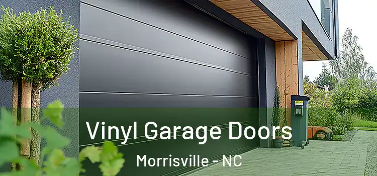  Vinyl Garage Doors Morrisville - NC
